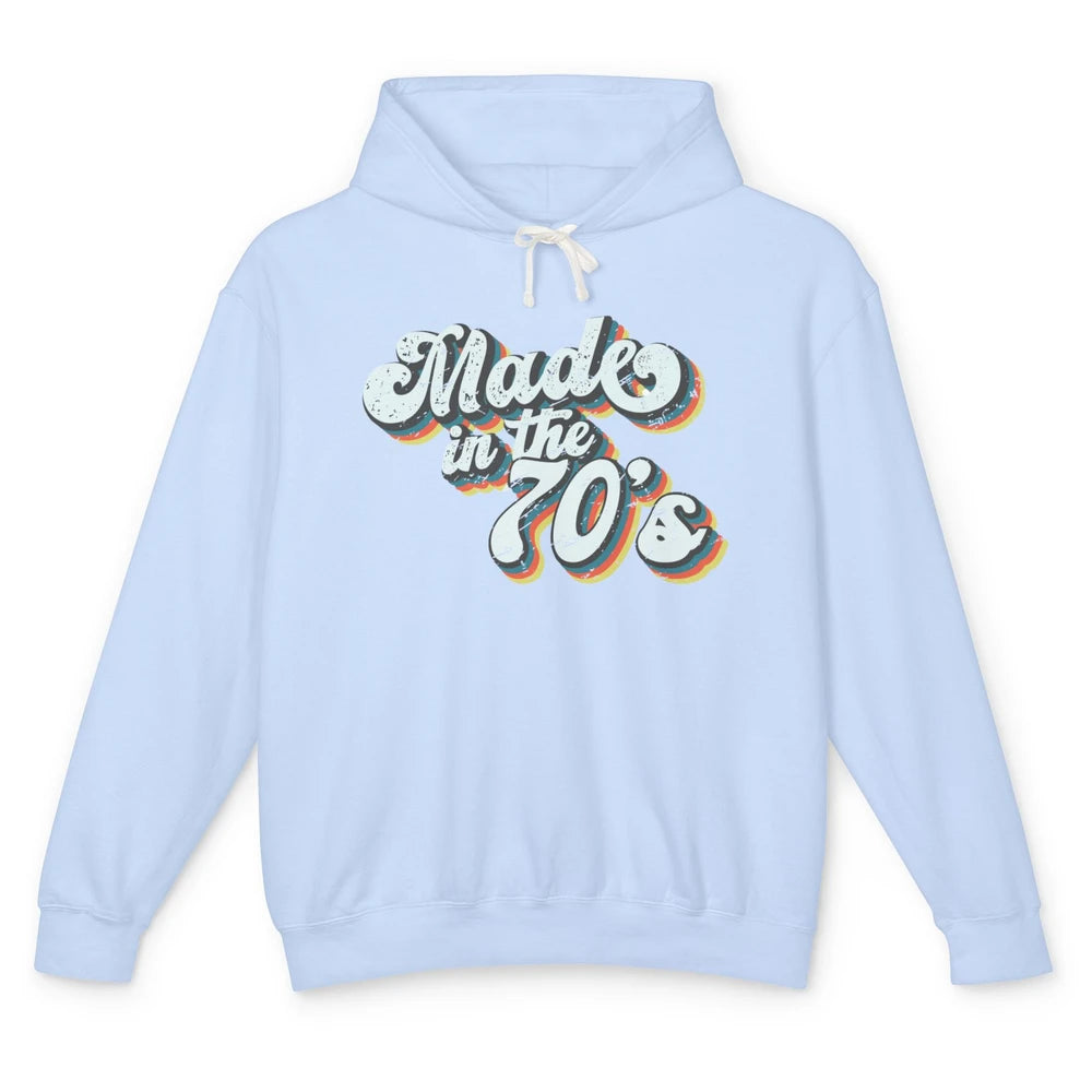 Retro Vintage Made In The 70's 1970s Born Birthday Day Gift Unisex Lightweight Hoodie