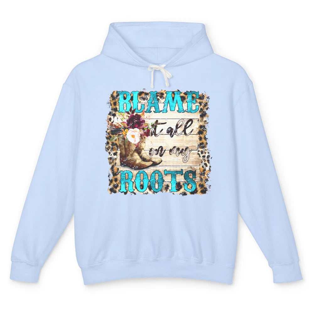 Retro Leopard Cowboy Boots Blame It On My Roots Western Girl Unisex Lightweight Hoodie