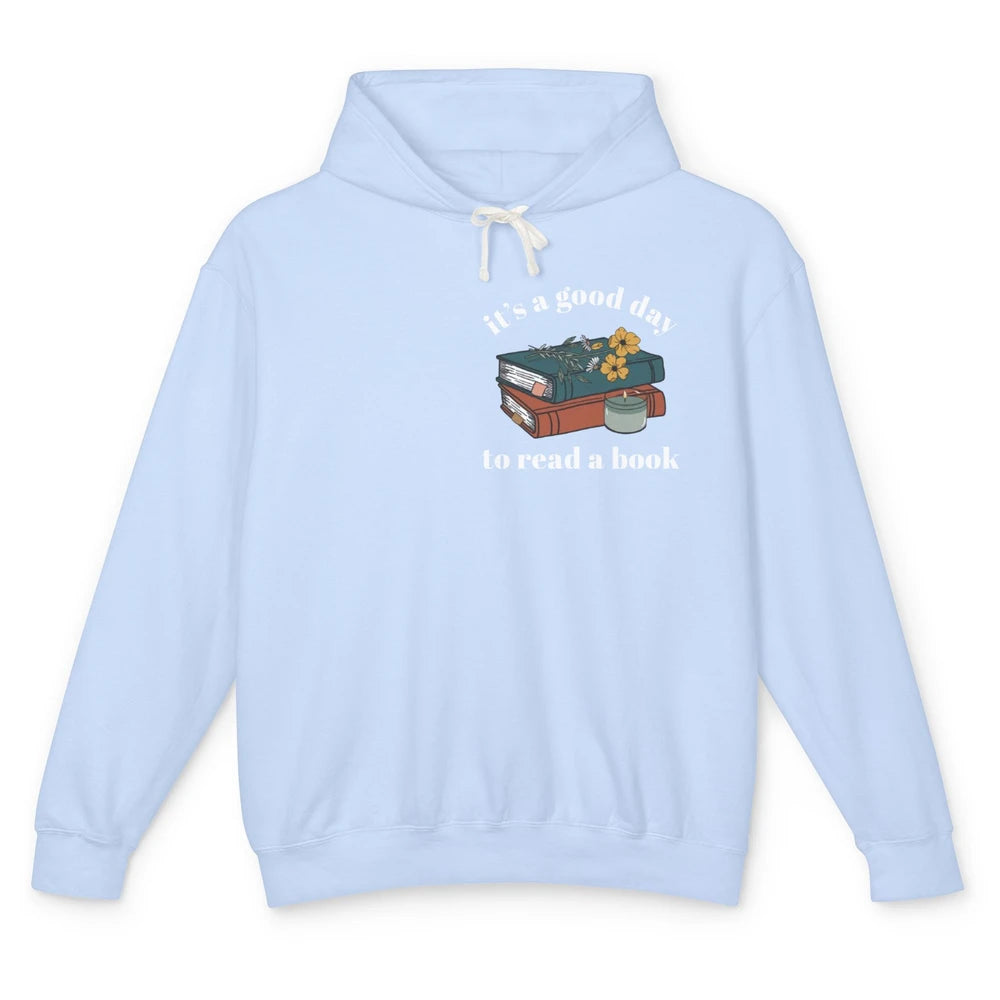 It's A Good Day To Read A Book Librarian Teacher Book Lovers Unisex Lightweight Hoodie