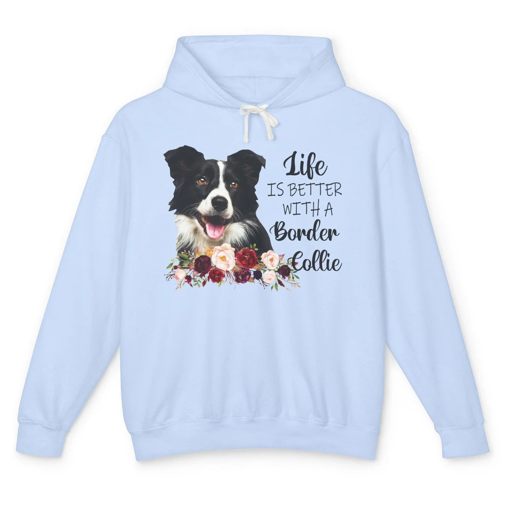 Floral Life Is Better With Border Collie Dog Mom Mothers Day Unisex Lightweight Hoodie