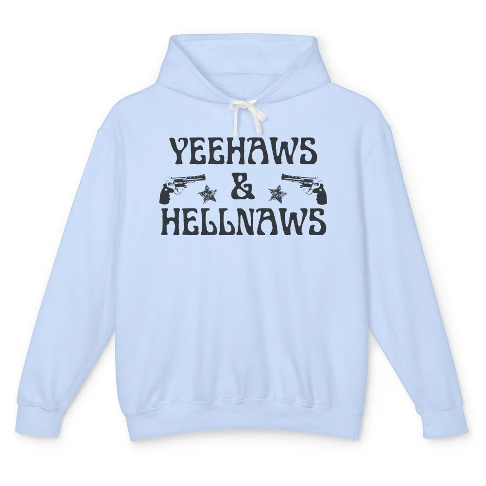 Retro Yeehaws & Hellnaws Western Country Cowgirl Cowboy Gift Unisex Lightweight Hoodie