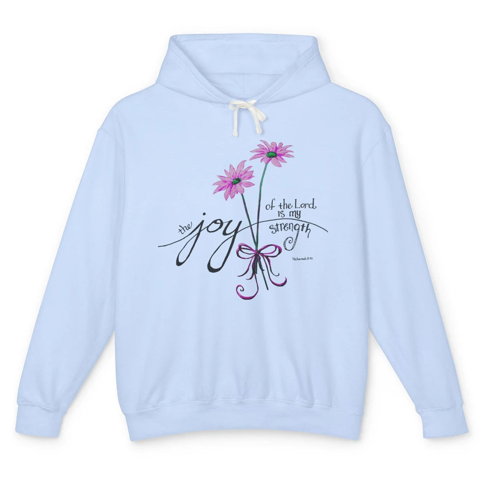 Joy Of Lord My Strength Minimalist Floral Jesus Christian Unisex Lightweight Hoodie