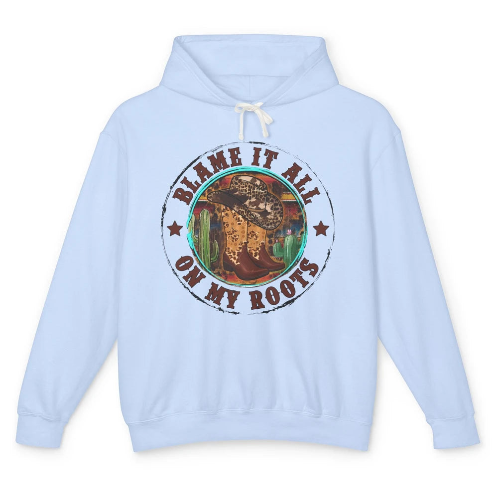 Retro Leopard Cowboy Boots Blame It On My Roots Western Girl Unisex Lightweight Hoodie