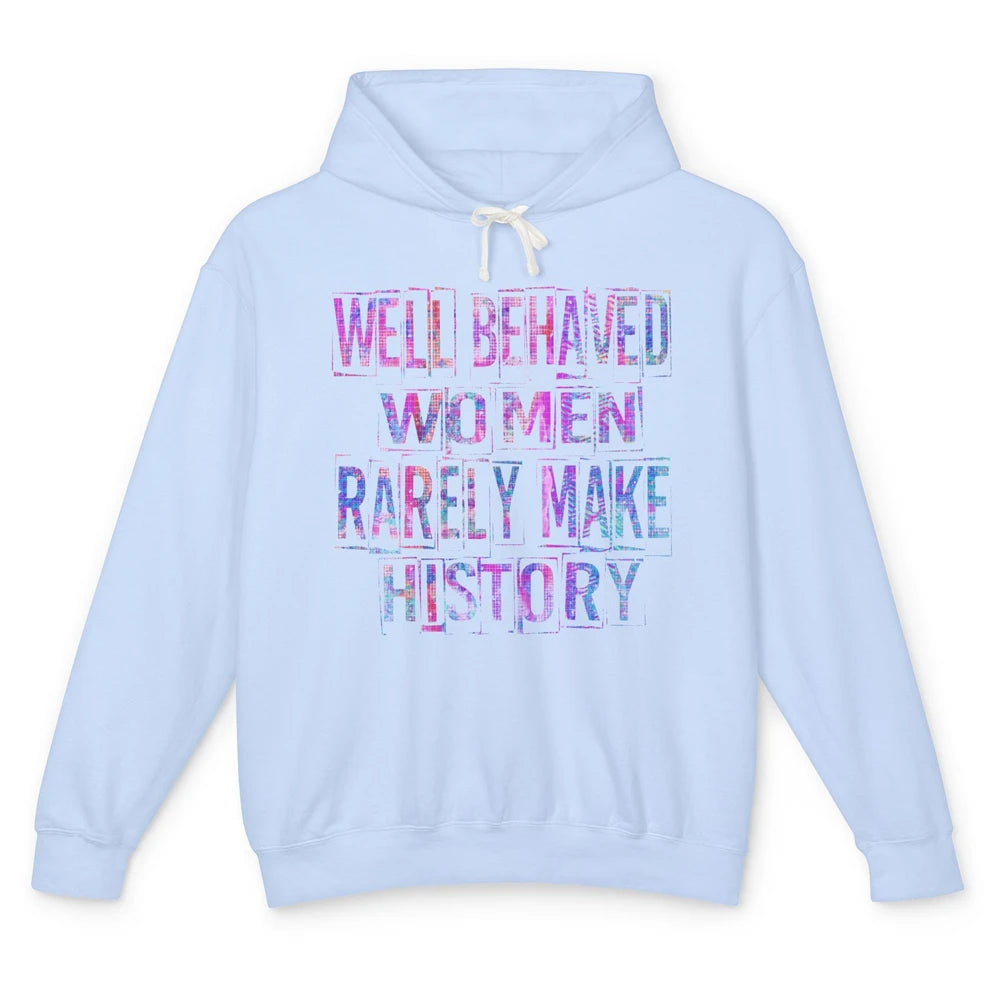 Retro Well Behaved Women Rarely Make History Western Country Unisex Lightweight Hoodie