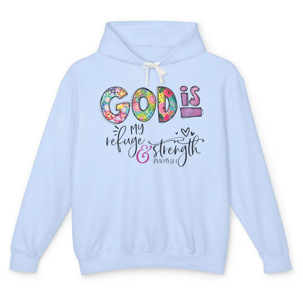 Floral Christian God Is My Refuge And Strength Bible Verse Unisex Lightweight Hoodie