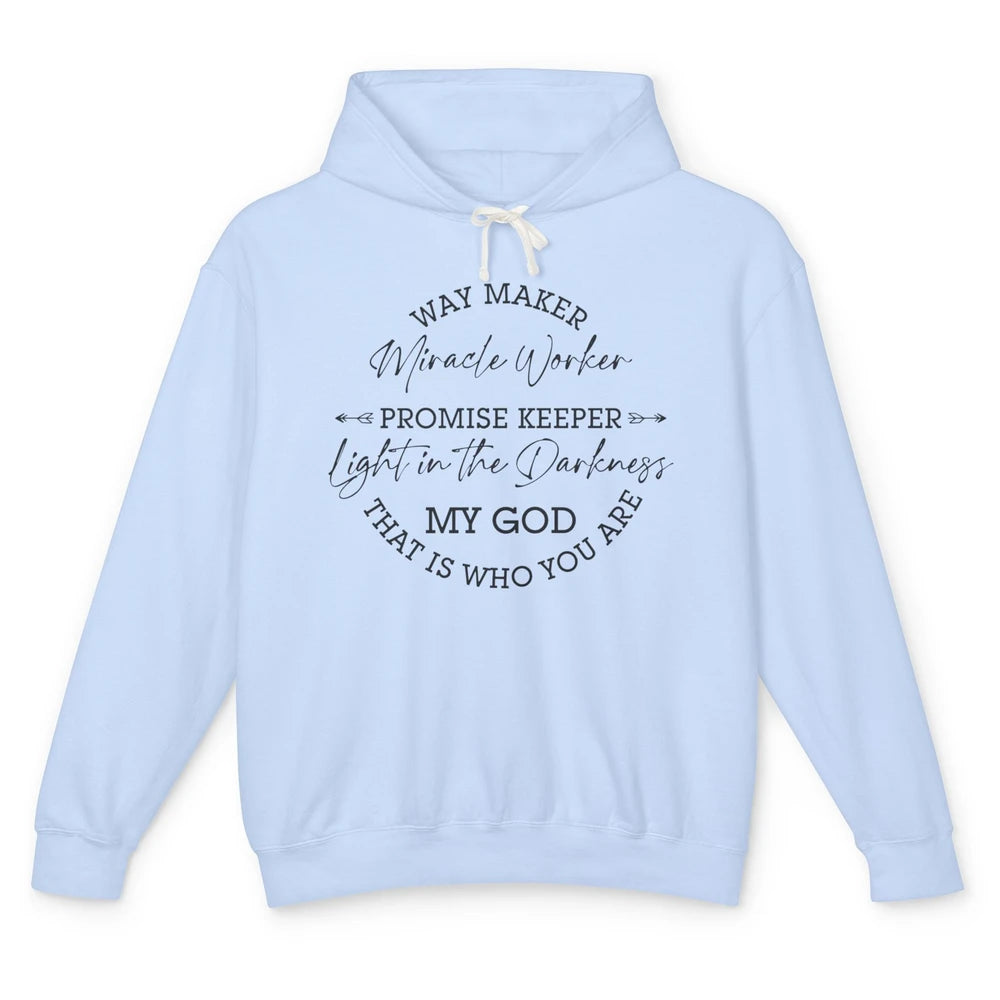 Way Maker Miracle Worker Christian Religious Belief God Unisex Lightweight Hoodie