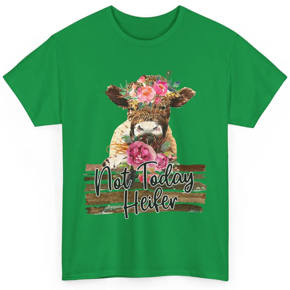 Floral Baby Cow Not Today Heifer Cow Lovers Farmer Gift Classic Unisex T-Shirt