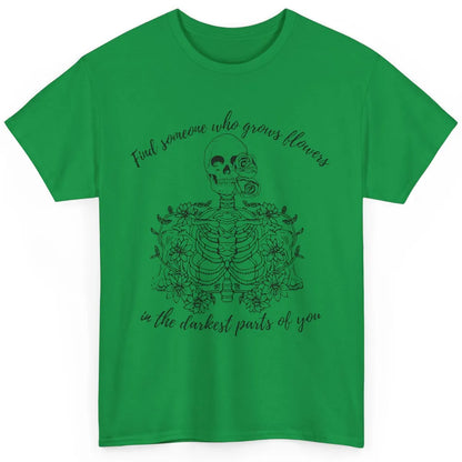 Floral Skeleton Find Someone Who Grow Flower Western Country Classic Unisex T-Shirt