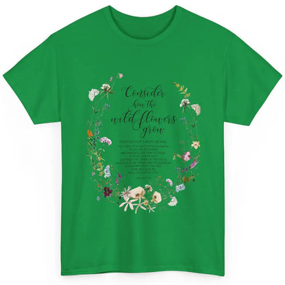 Christian Consider How The Wildflowers Grow Bible Religious Classic Unisex T-Shirt