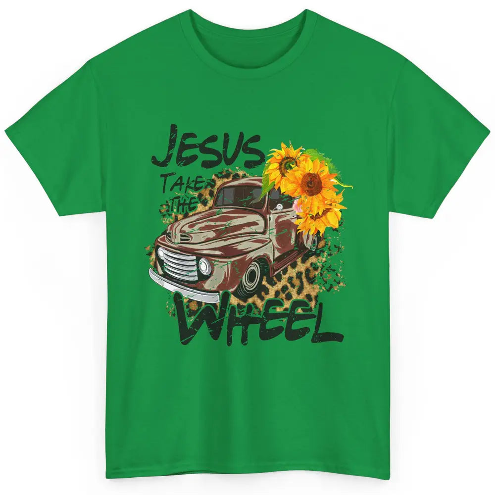 Sunflower Truck Jesus Take The Wheel Christian Gift Leopard Classic Unisex T-Shirt