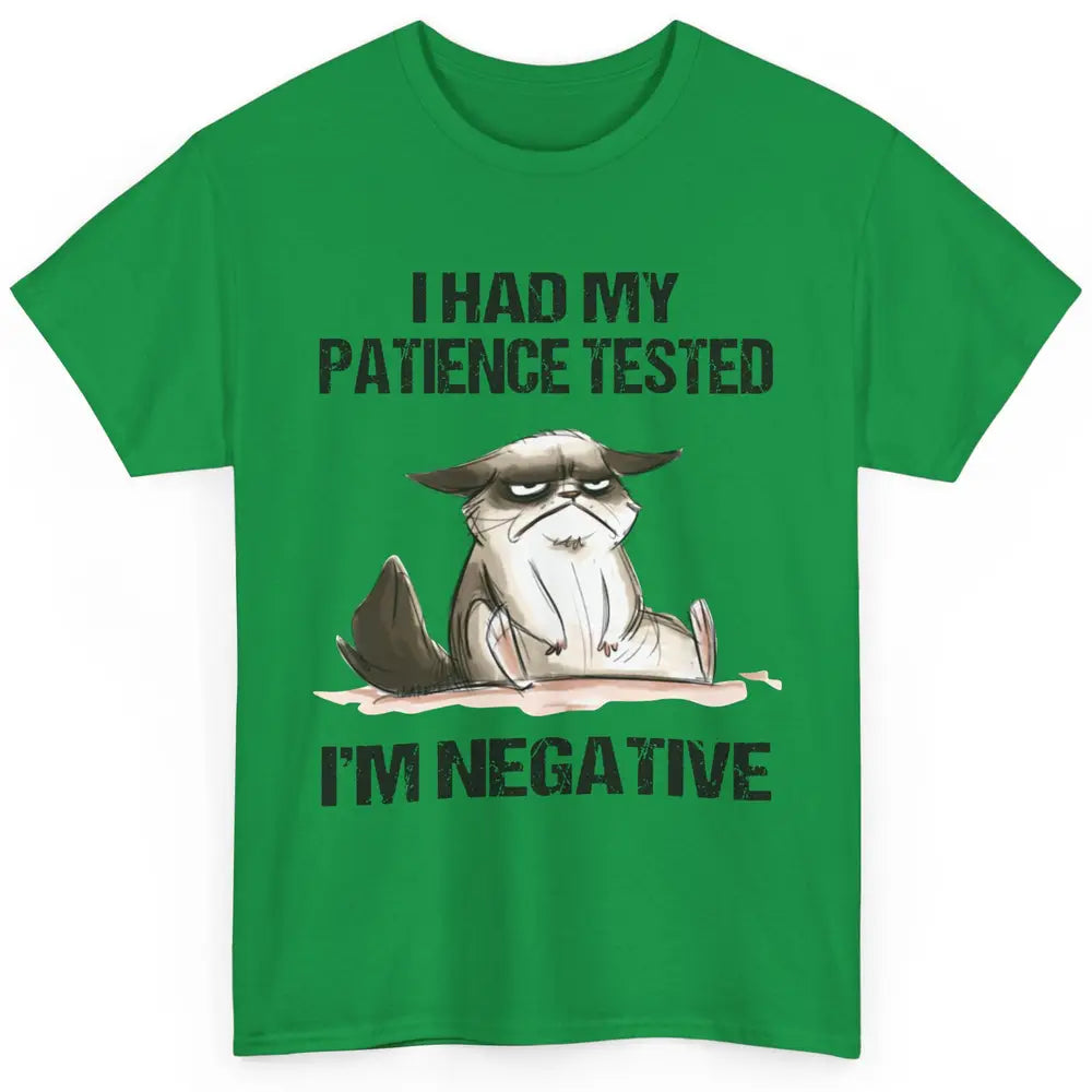 Funny Cat Had My Patience Tested I'm Negative Sarcastic Cat Classic Unisex T-Shirt