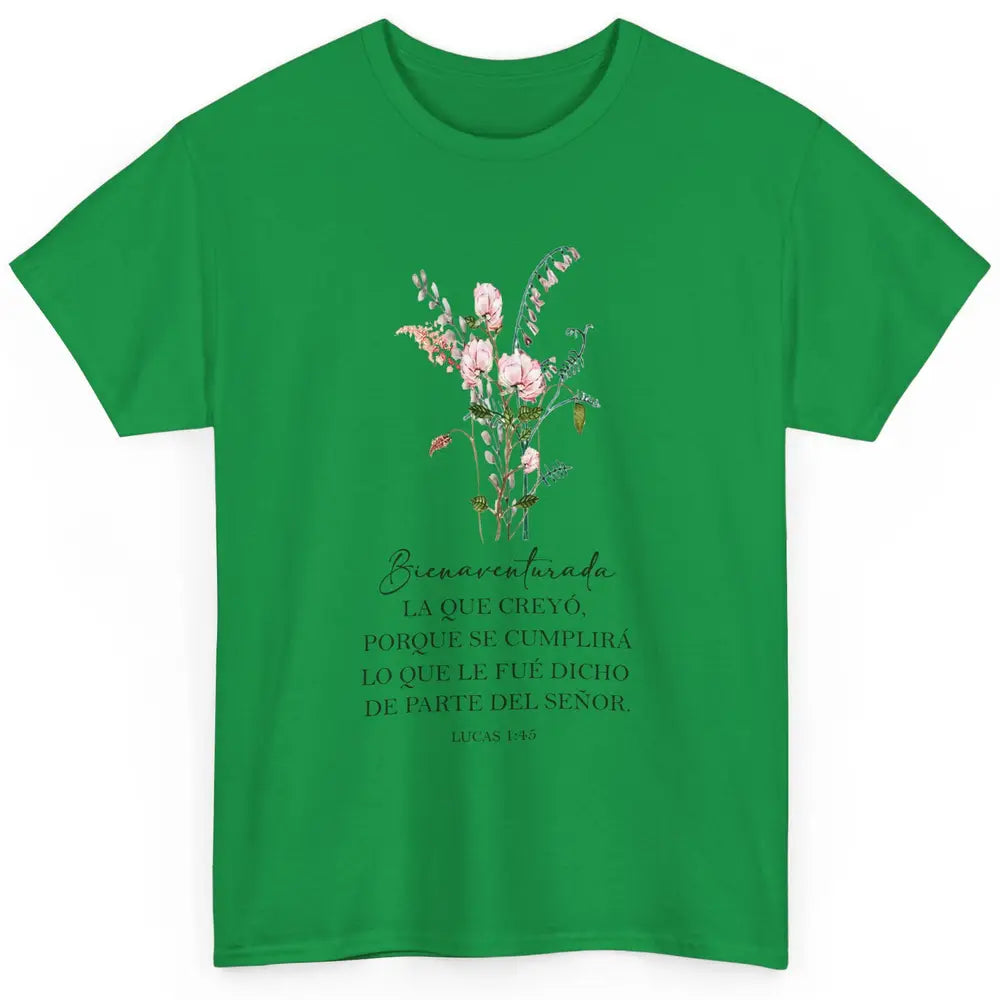 Floral Spanish Christian Bible Bienaventurada La Que Creyó Classic Unisex T-Shirt