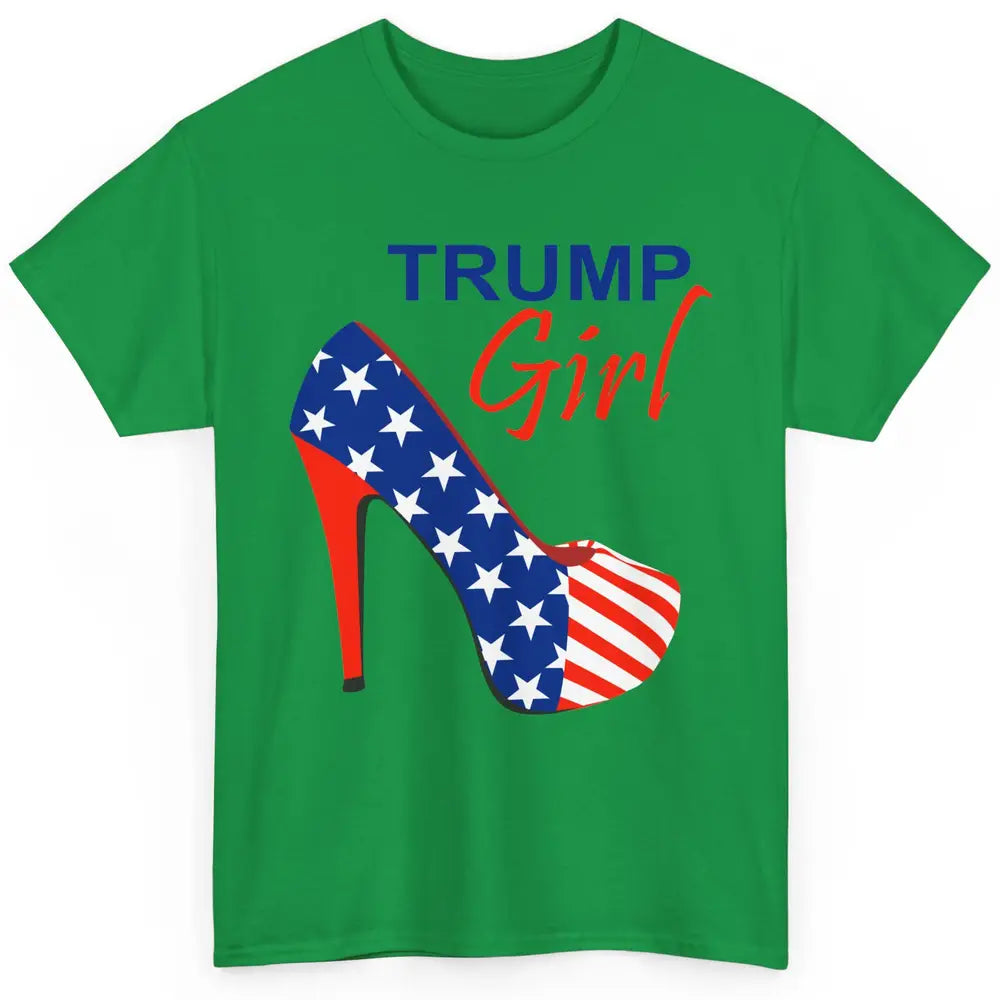 Trump Girl American Flag High Heels Republican Trump Support Classic Unisex T-Shirt