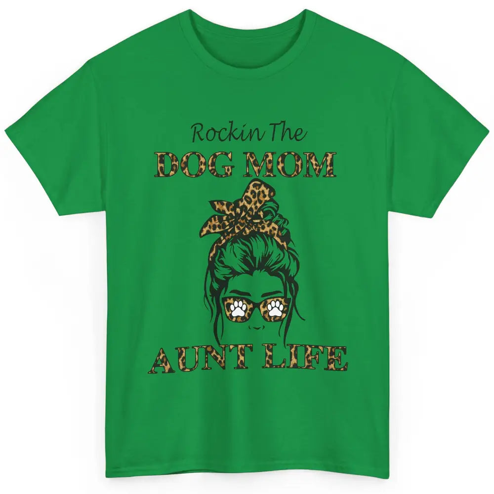 Rockin the Dog Mom Aunt Life Messy Bun Mom Leopard Bandana Classic Unisex T-Shirt