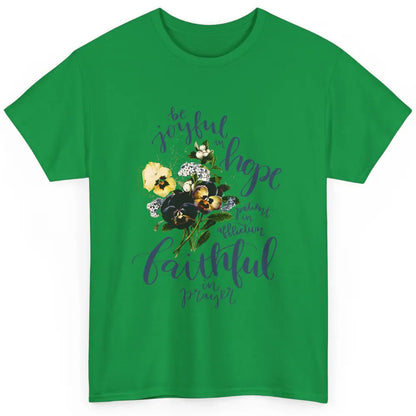 Floral Christian Be Joyful In Hope Bible Verse Inspirational Classic Unisex T-Shirt