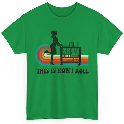 Vintage This Is How I Roll Bookworm Book Librarian Girl Classic Unisex T-Shirt