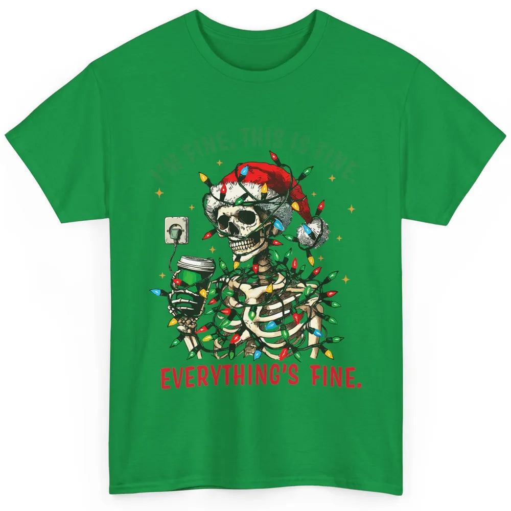 Funny Skull Everything Is Fine Christmas Lights Skeleton Xmas Sarcastic Classic Unisex T-Shirt