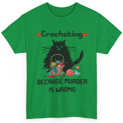 Funny Black Cat Crochet Because Murder Is Wrong Crocheting Classic Unisex T-Shirt