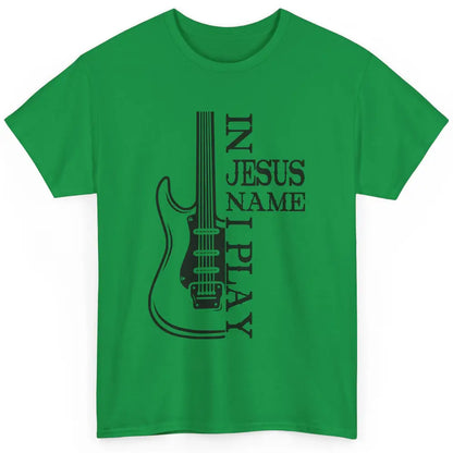 Bass Guitar In Jesus Name I Play Guitar Christian Musician Classic Unisex T-Shirt