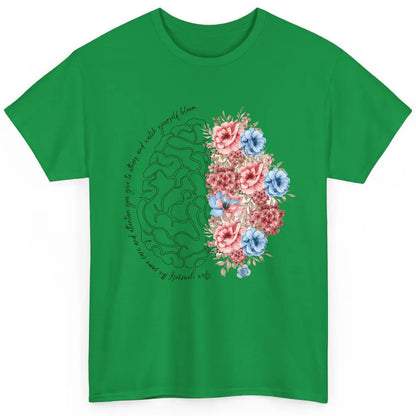 Brain Anatomy Nurse Blooming Flowers Nursing Anatomical Gift Classic Unisex T-Shirt