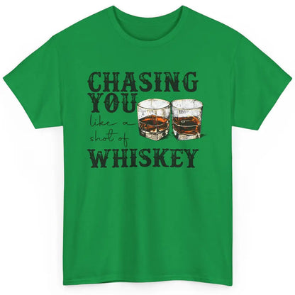 Chasing You Like Of Shot Whiskey Western Country Cowboy Gift Classic Unisex T-Shirt