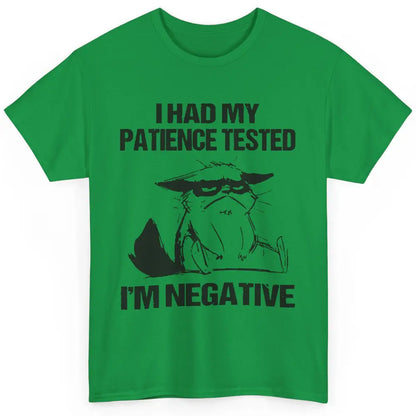 Funny Cat Had My Patience Tested I'm Negative Sarcastic Cat Classic Unisex T-Shirt