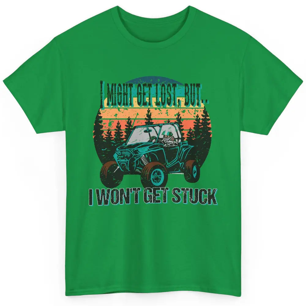 Vintage UTV Won't Get Stuck SXS Life Mud Offroad Adventure Classic Unisex T-Shirt