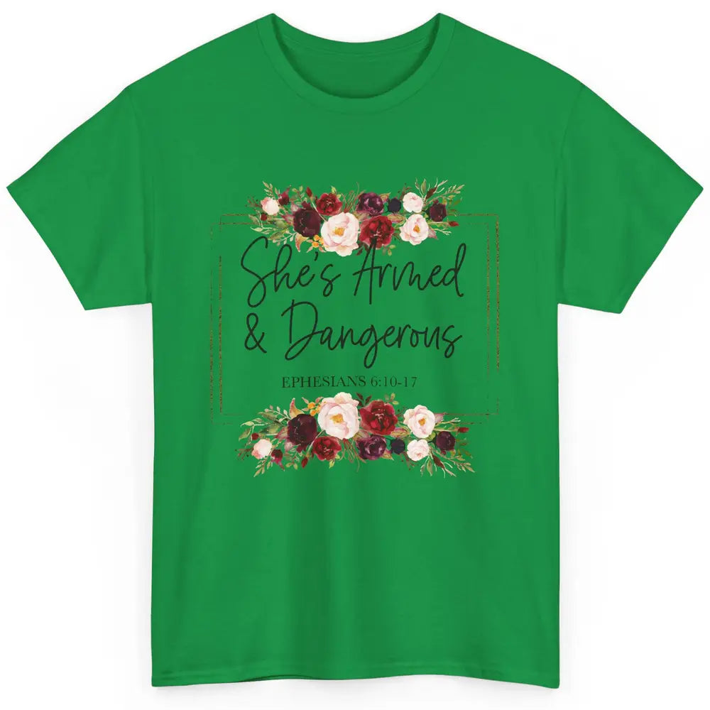 Floral She's Armed And Dangerous Bible Verse Christian Faith Classic Unisex T-Shirt