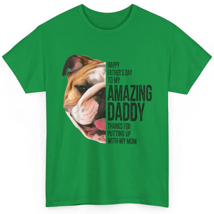 Bulldog Dad Happy Fathers Day To My Amazing Dad Bulldog Classic Unisex T-Shirt