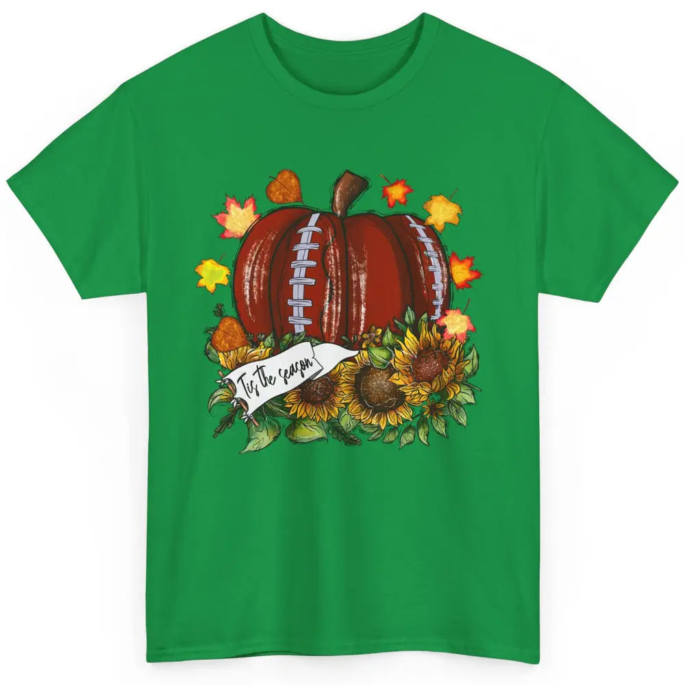 Football Pumpkin Tis The Season Sunflower Fall Leaves Autumn Classic Unisex T-Shirt