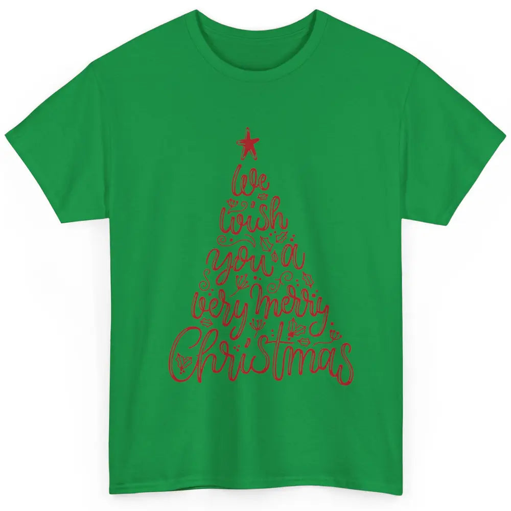 Funny Christmas Tree We Wish You A Merry Christmas Classic Unisex T-Shirt