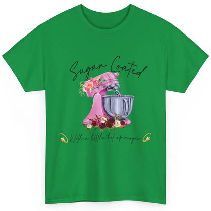 Floral Baking Machine Sugar Coated With Little Bit Of Magic Classic Unisex T-Shirt