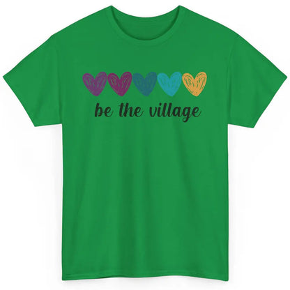 Foster Love Care Heart Be The Village Foster Parent Adoption Classic Unisex T-Shirt