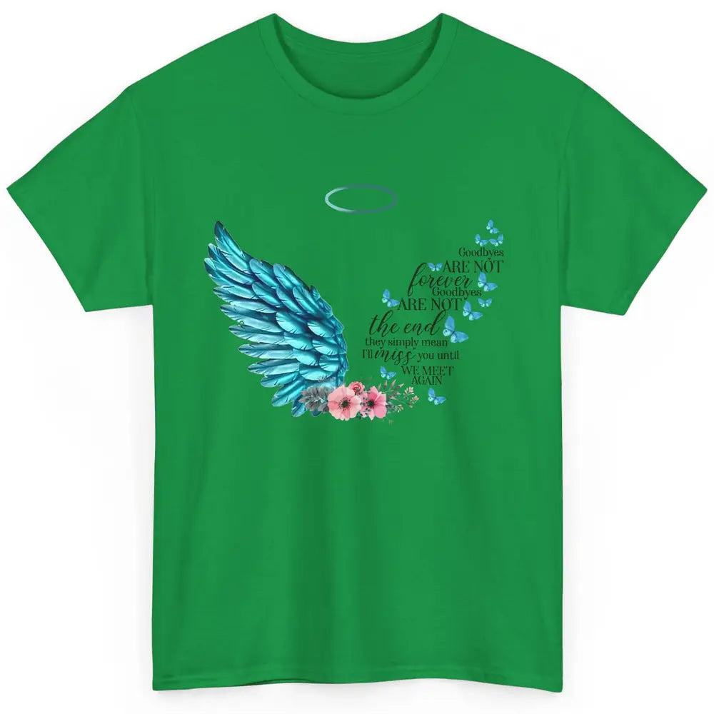 Angel Wing Cardinals Goodbyes Are Not The End Heaven Angel Classic Unisex T-Shirt