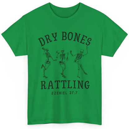 Christian Dancing Skeleton Dry Bone Rattling Bible Halloween Classic Unisex T-Shirt