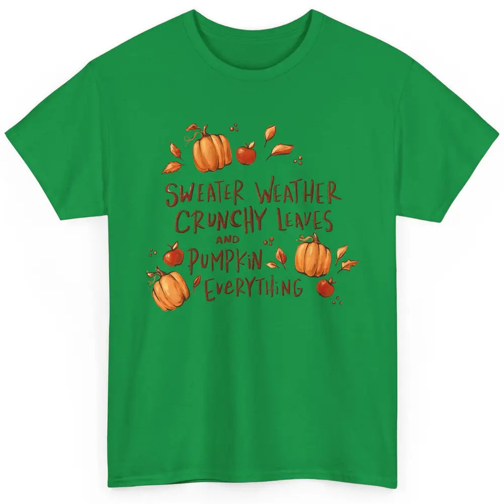 Sweater Weather Crunchy Leave Pumpkin Everythin Western Fall Classic Unisex T-Shirt