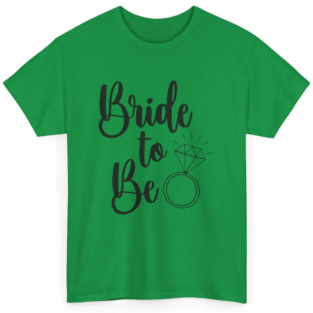 Bride To Be Future Mrs. Engagement Bachelorette Wedding Ring Classic Unisex T-Shirt