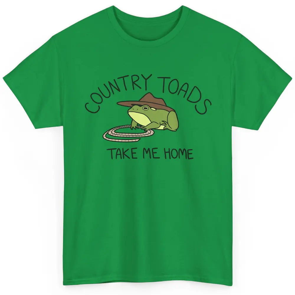 Country Toads Take Me Home Funny Frog Country Cowboy Frog Classic Unisex T-Shirt