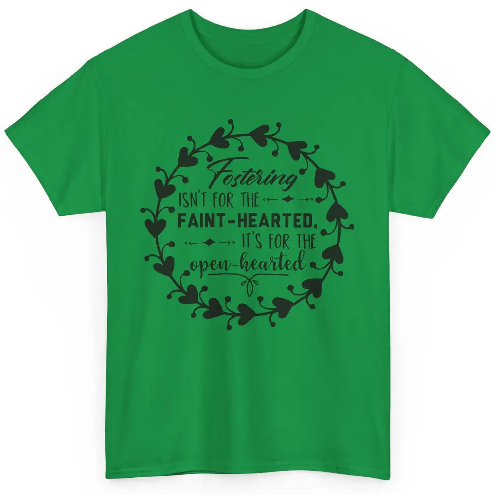 Floral Fostering Is For The Open Hearted Adoption Foster Mom Classic Unisex T-Shirt