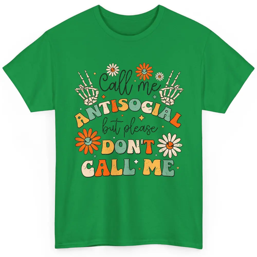 Funny Call Me Antisocial But Please Don't Call Me Sarcastic Classic Unisex T-Shirt