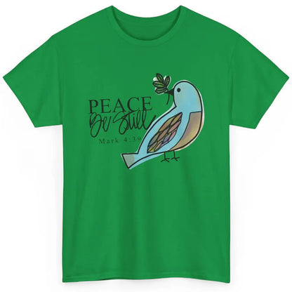 Bird Peace Be Still And Know Bible Verse Christian Religious Classic Unisex T-Shirt