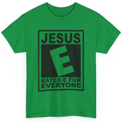 Christian Faith Jesus Rated E For Everyone Religious Classic Unisex T-Shirt