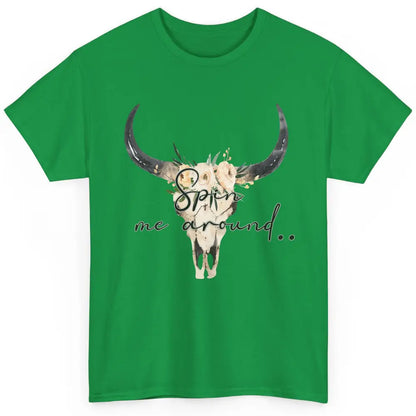 Floral Bull Skull Spin Me Around Hippie Cowgirl Western Classic Unisex T-Shirt