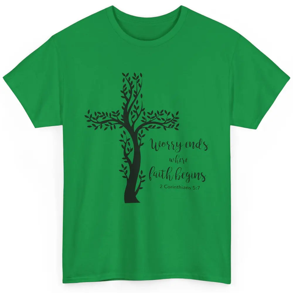 Worry Ends Where Faith Begin Christian Religious Bible Verse Classic Unisex T-Shirt