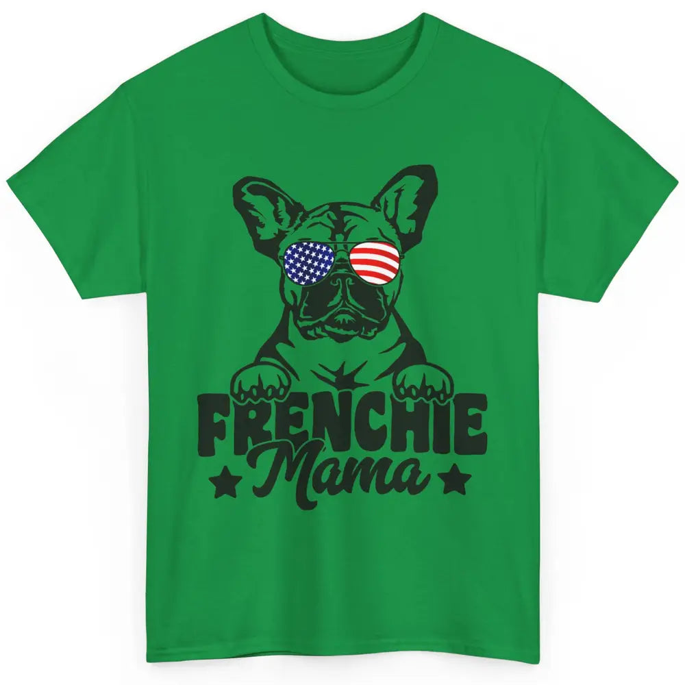 Frenchie Mama Patriotic French Bulldog Mom Dog Mothers Day Classic Unisex T-Shirt