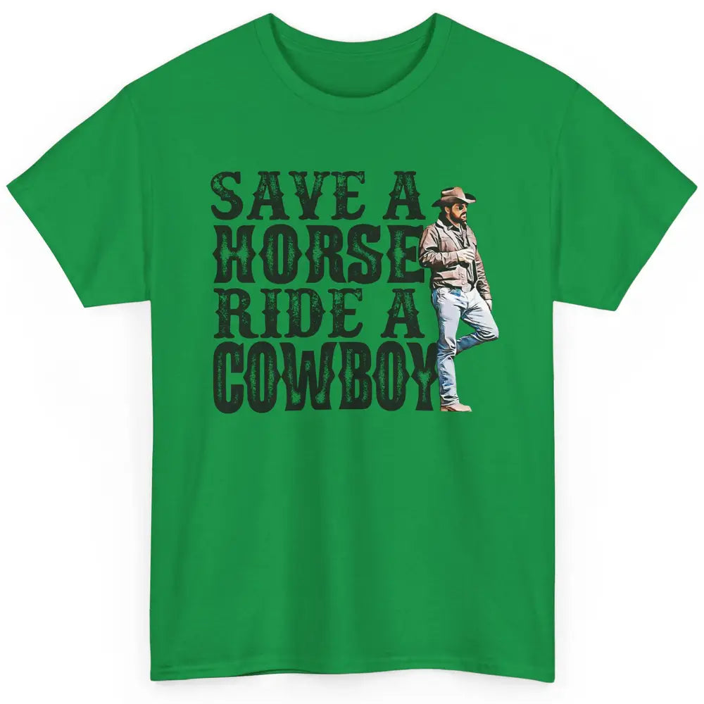 Retro Save A Horse Ride A Cowboy Western Country Cowboy Gift Classic Unisex T-Shirt