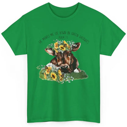 Sunflower Cow He Makes Me Lie Down In Green Pastures Bible Classic Unisex T-Shirt