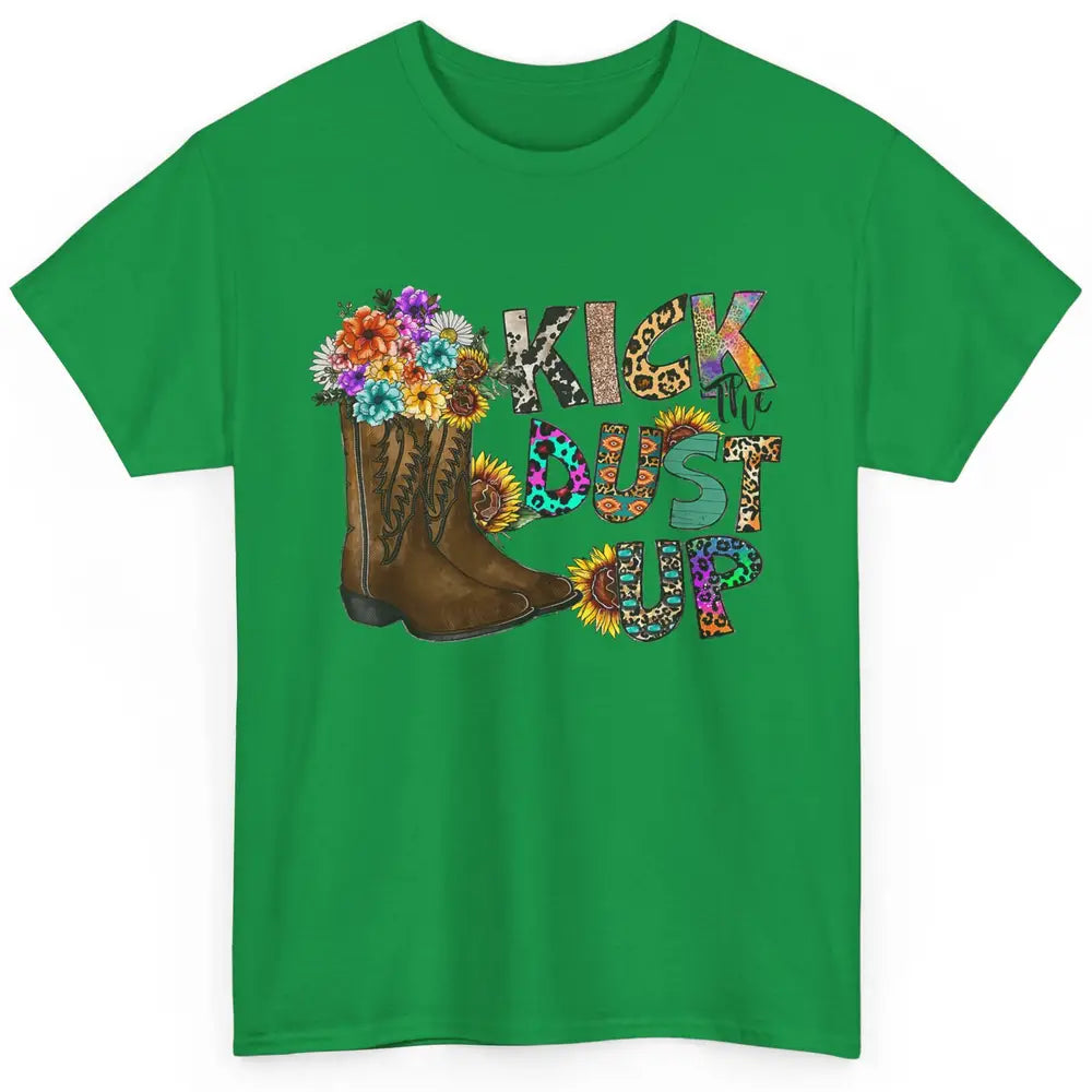 Floral Cowgirl Boots Kick Dust Up Sunflowers Leopard Cowboy Classic Unisex T-Shirt