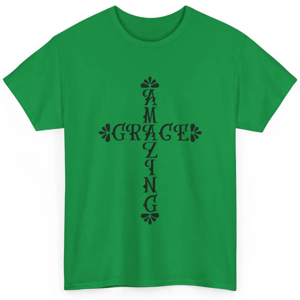 Amazing Grace Jesus Cross God Lovers Christian Religious Classic Unisex T-Shirt