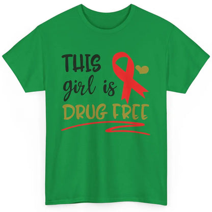 This Girl Is Drug Free Red Ribbon Week Say No To Drugs Classic Unisex T-Shirt